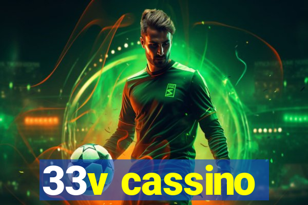 33v cassino
